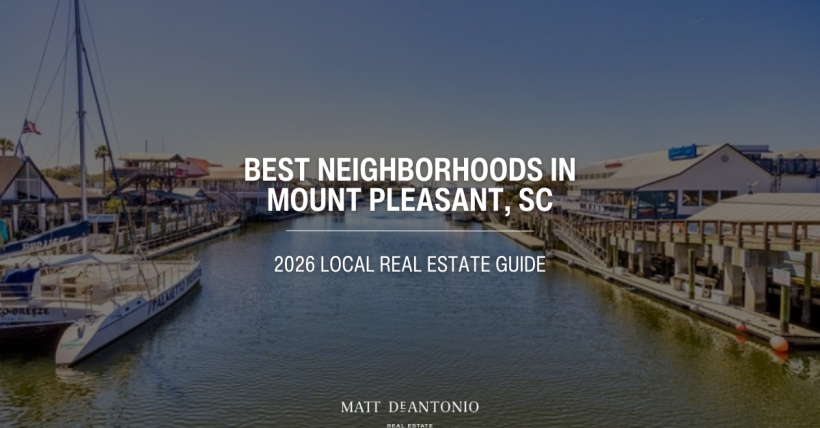 Best Neighborhoods in Mount Pleasant SC | 2026 Guide